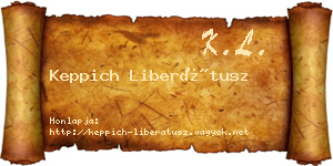 Keppich Liberátusz névjegykártya